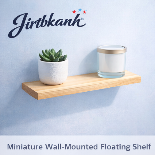 Jirtbkanh™ Miniature Wall-Mounted Floating Shelf, Floating shelf, wall-mounted shelf, Jirtbkanh™ shelf, space-saving shelf, wall storage solution